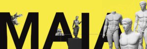 Großer schwarzer Schriftzug "MAIA" vor gelbem Hintergrund. Um die Buchstaben sind kleine freigestelte Elemente (Schiff, Figur einer Frau, Tempel, Männer) in s/w dekorativ angeordnet.