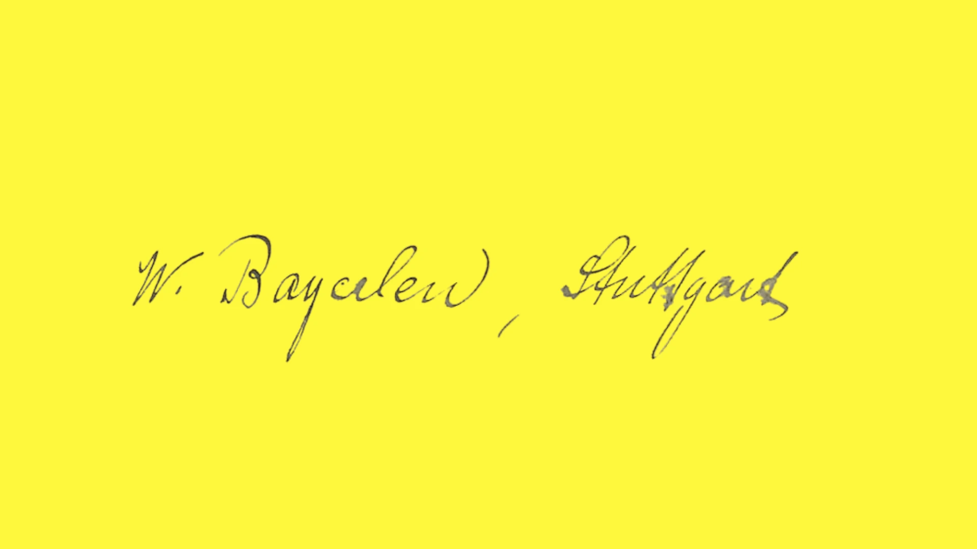 Schriftzug 'W. Bayeler, Stuttgart' in kursiver Handschrift auf gelbem Hintergrund