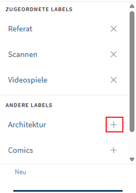 Ausschnitt eines Benutzerinterfaces mit den zugeordneten Labels 'Referat', 'Scannen' und 'Videospiele' jeweils mit einem Kreuz zum Entfernen sowie weiteren Labels 'Architektur' und 'Comics' mit Pluszeichen zum Hinzufügen